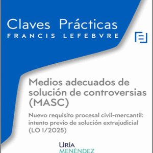 MEDIOS ADECUADOS DE SOLUCIÓN DE CONTROVERSIAS (MASC)