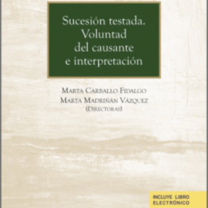 SUCESIÓN TESTADA. Voluntad del causante e interpretación
