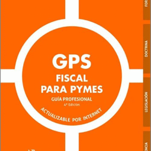 GPS FISCAL PARA PYMES. Guía profesional.