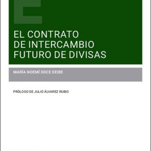 CONTRATO DE INTERCAMBIO FUTURO DE DIVISAS, EL.