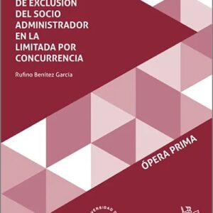 DECISIÓN DE EXCLUSIÓN DEL SOCIO ADMINISTRADOR EN LA LIMITADA POR CONCURRENCIA, LA.
