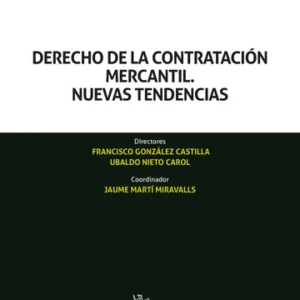 DERECHO DE CONTRATACIÓN MERCANTIL. NUEVAS TENDENCIAS