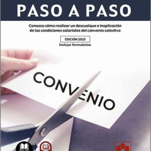 DESCUELGUE SALARIAL PASO A PASO. Conozca cómo realizar un descuelgue e inaplicación de las condiciones salariales del convenio colectivo.