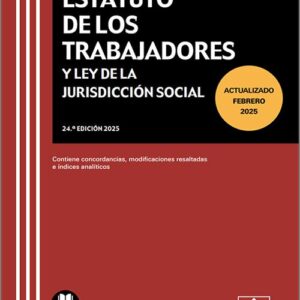 ESTATUTO DE LOS TRABAJADORES Y LEY DE LA JURISDICCIÓN SOCIAL. Contiene concordancias, modificaciones resaltadas e índices analíticos. (Textos Legales Básicos – Colex)