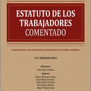 ESTATUTO DE LOS TRABAJADORES. Comentarios, concordancias, jurisprudencia e índice analítico.  («Códigos – Colex»)