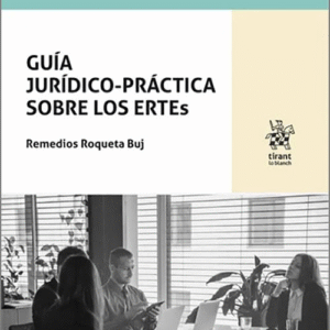 GUÍA JURÍDICO-PRÁCTICA SOBRE LOS ERTEs.