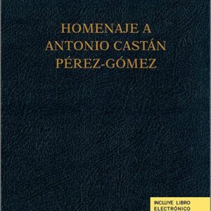 HOMENAJE A ANTONIO CASTÁN PÉREZ-GÓMEZ.