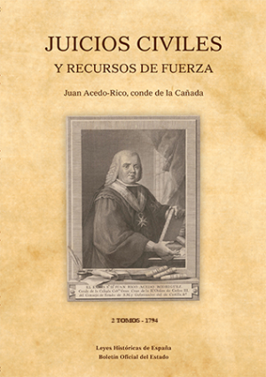 JUICIOS CIVILES Y RECURSOS DE FUERZA 1794. 2 tomos