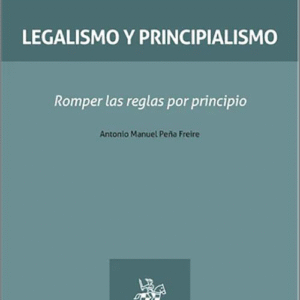 LEGALISMO Y PRINCIPIALISMO. Romper las reglas por principio.