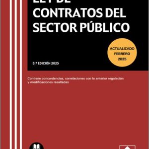 LEY DE CONTRATOS DEL SECTOR PÚBLICO. Contiene concordancias, correlaciones con la anterior regulación y modificaciones resaltadas.