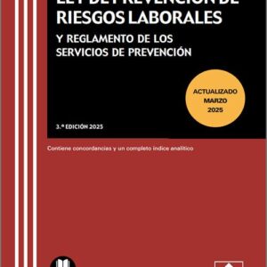 LEY DE PREVENCIÓN DE RIESGOS LABORALES Y REGLAMENTO DE LOS SERVICIOS DE PREVENCIÓN. Contiene concordancias y un completo índice analítico. (Textos Legales Básicos – Colex)