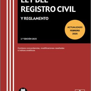 LEY DEL REGISTRO CIVIL Y REGLAMENTO. Contiene concordancias, modificaciones resaltadas e índice analítico. (Textos Legales Básicos – Colex)