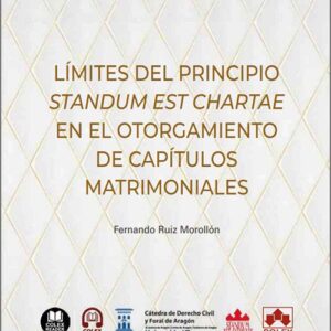 LÍMITES DEL PRINCIPIO STANDUM EST CHARTAE EN EL OTORGAMIENTO DE CAPÍTULOS MATRIMONIALES. (IBD)