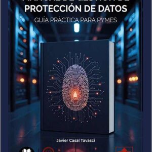 MANUAL DE GESTIÓN DE PROTECCIÓN DE DATOS. Guía práctica para Pymes. (IBD)
