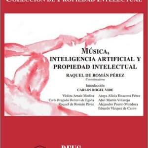 MÚSICA, INTELIGENCIA ARTIFICIAL Y PROPIEDAD INTELECTUAL.