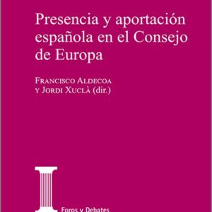 PRESENCIA Y APORTACIÓN ESPAÑOLA EN EL CONSEJO DE EUROPA.