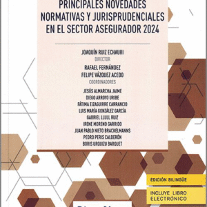 PRINCIPALES NOVEDADES NORMATIVAS Y JURISPRUDENCIALES EN EL SECTOR ASEGURADOR 2024.
