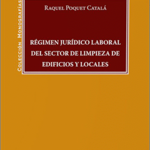 RÉGIMEN JURÍDICO DEL SECTOR DE LIMPIEZA DE EDIFICIOS Y LOCALES.