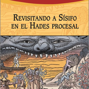 REVISITANDO A SÍSIFO EN EL HADES PROCESAL.