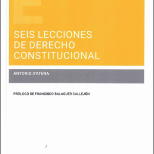 SEIS LECCIONES DE DERECHO CONSTITUCIONAL.
