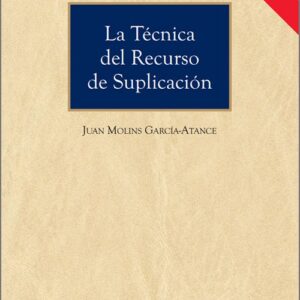 TÉCNICA DEL RECURSO DE SUPLICACIÓN, LA.