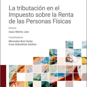 TRIBUTACIÓN EN EL IMPUESTO SOBRE LA RENTA DE LAS PERSONAS FÍSICAS, LA