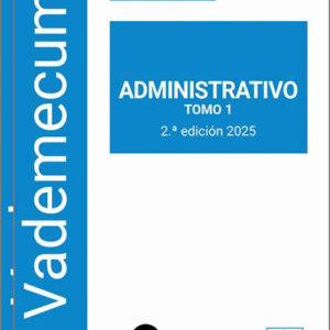 VADEMECUM PRÁCTICO ADMINISTRATIVO 2024. (2 vols.)