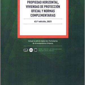ARRENDAMIENTOS URBANOS, PROPIEDAD HORIZONTAL, VIVIENDAS DE PROTECCIÓN OFICIAL Y NORMAS COMPLEMENTARIAS. (Códigos Básicos – Aranzadi)