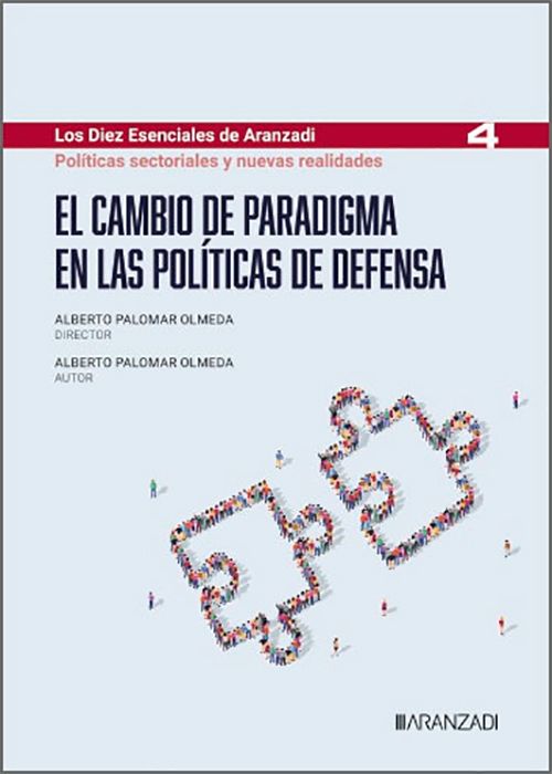 CAMBIO DE PARADIGMA EN LAS POLÍTICAS DE DEFENSA. (Colección «Políticas sectoriales y nuevas realidades» nº 4)