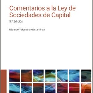 COMENTARIOS A LA LEY DE SOCIEDADES DE CAPITAL 2025