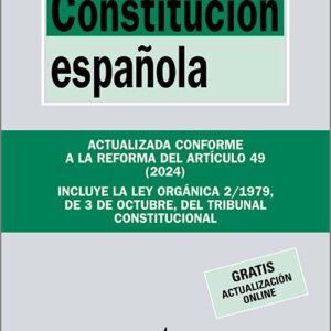 CONSTITUCIÓN ESPAÑOLA. Incluye la Ley Orgánica del Tribunal Constitucional. (Actualizada conforme a la reforma del artículo 49 (2024).