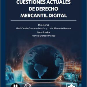 CUESTIONES ACTUALES DE DERECHO MERCANTIL DIGITAL. (IBD)