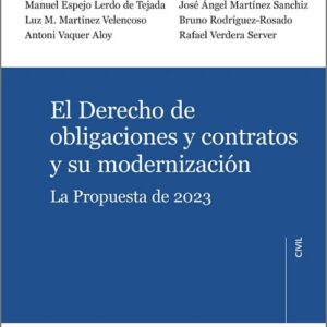 DERECHO DE OBLIGACIONES Y CONTRATOS Y SU MODERNIZACIÓN. La Propuesta de 2023.