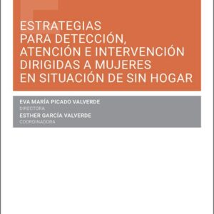 ESTRATEGIAS PARA DETECCIÓN, ATENCIÓN E INTERVENCIÓN DIRIGIDAS A MUJERES EN SITUACIÓN DE SIN HOGAR.