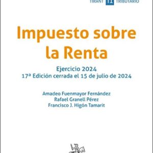 IMPUESTO SOBRE 2024 LA RENTA. Ejercicio. (Textos Legales – Tirant lo Blanch)