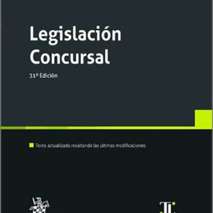 LEGISLACIÓN CONCURSAL. (Textos Legales – Tirant lo Blanch)