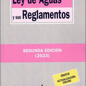 LEY DE AGUAS Y SUS REGLAMENTOS. (Biblioteca de Textos Legales – Tecnos)