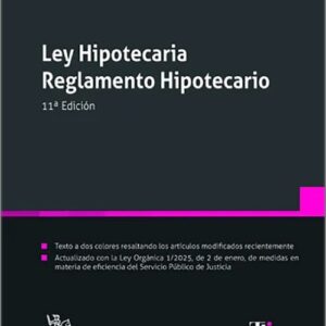 LEY HIPOTECARIA. REGLAMENTO HIPOTECARIO. (Textos Legales – Tirant lo Blanch)