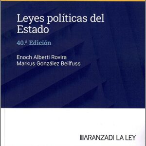 LEYES POLÍTICAS DEL ESTADO. (Códigos Básicos – Aranzadi-La Ley)