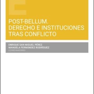 POST-BELLUM. DERECHO E INSTITUCIONES TRAS CONFLICTO.