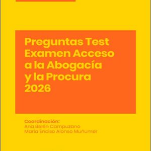 PREGUNTAS TEST EXAMEN ACCESO A LA ABOGACÍA Y LA PROCURA 2026. (Colección: «Manual Francis Lefebvre»)