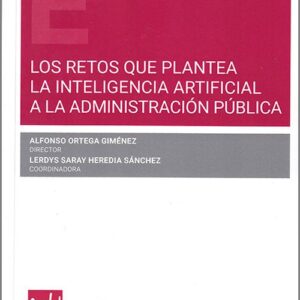 RETOS QUE PLANTEA LA INTELIGENCIA ARTIFICIAL A LA ADMINISTRACIÓN PÚBLICA, LOS.