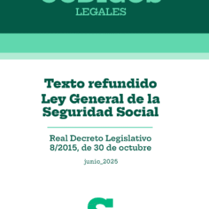 TEXTO REFUNDIDO. LEY GENERAL DE LA SEGURIDAD SOCIAL