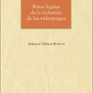 RETOS LEGALES DE A INDUSTRIA DE LOS VIDEOJURGOS