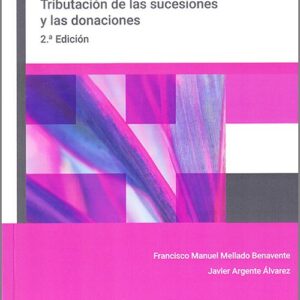 CÓMO LIQUIDAR UNA HERENCIA. Tributación de las sucesiones y las donaciones.