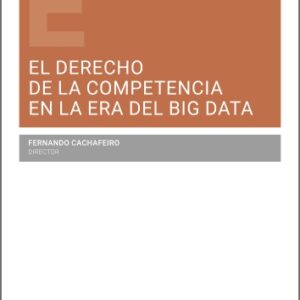 DERECHO DE LA COMPETENCIA EN LA ERA DEL “BIG DATA”
