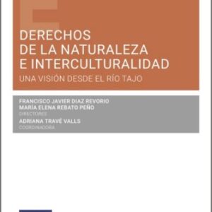 DERECHOS DE LA NATURALEZA E INTERCULTURALIDAD UNA VISIÓN DESDE EL RÍO TAJO