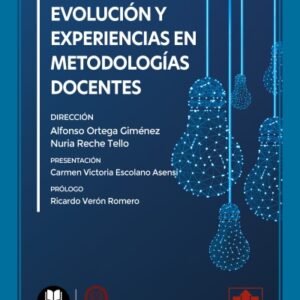 EVOLUCIÓN Y EXPERIENCIAS EN METODOLOGÍAS DOCENTES
