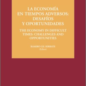 LA ECONOMÍA EN TIEMPOS ADVERSOS: DESAFÍOS Y OPORTUNIDADES