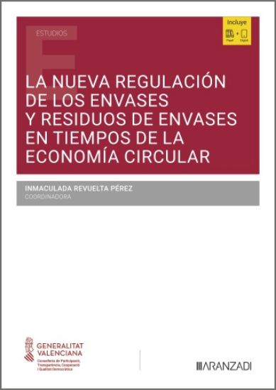 LA NUEVA REGULACIÓN DE LOS ENVASES Y RESIDUOS DE ENVASES EN TIEMPOS DE LA ECONOMÍA CIRCULAR